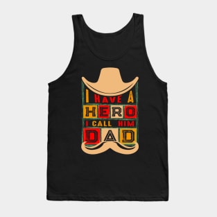 I Have A Hero, I Call Him Dad-Dad Typography T-Shirt Design, Father's Day Typography T-Shirt Design for Print Tank Top